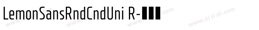 LemonSansRndCndUni R字体转换 LemonSansRndCndUni R字体转换